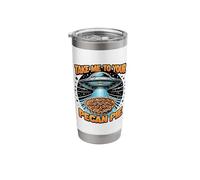 Take Me to Your Pecan Pies UFO Abduction Funny Pecan Pie Stainless Steel Insulated Tumbler