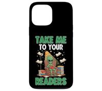 Take Me To Your Readers Alien Funny Reading Librarian Case for iPhone 13 Pro Max