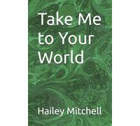 Take Me to Your World