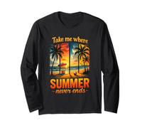 Take Me Where Summer Never End Summer Adventure Long Sleeve T-Shirt