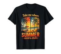 Take Me Where Summer Never End Summer Adventure T-Shirt