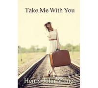 Take Me With You