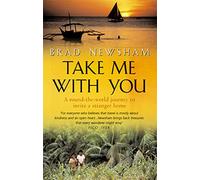 Take Me with You: A round-the-world journey to invite a stranger home