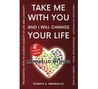 Take me with you and I will change your life: MANNIELLO METHOD