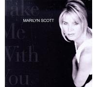 Take Me With You by Marilyn Scott