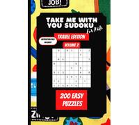 Take Me With You Sudoku For Kids: Puzzlebooks Kids - Travel Friendly Edition - 200 Fun Easy 9x9 Grid Sudoku Puzzles With Solutions - Volume 2: Small ... Inch - Awesome Brain Teasers For Smart Kids