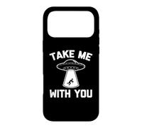 Take Me With You T-Shirt funny saying sarcastic UFO Alien Case for iPhone 17 Pro Max
