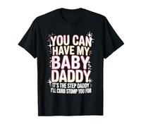 Take My Baby Daddy But Stepdad Gets Curbstomped T-Shirt