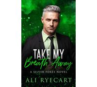 Take My Breath Away: an age gap, forced proximity MM romance (Silver Foxes)