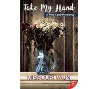 Take My Hand: 1 (Pine Cone Romance)