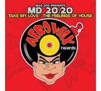 Take My Love / the Feelings of House