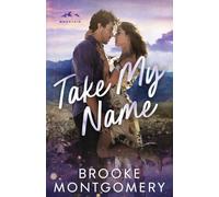 Take My Name: 1 (Willow Branch Mountain)
