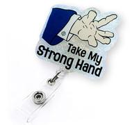 Take My Strong Hand Badge Reel Retractable for Nurse Nursing RN LPN Doctor Medical Worker & Teacher | Funny Horror Movie Badge Holder with Alligator Clip & 24” Durable Nylon Retractable Cord | Acrylic