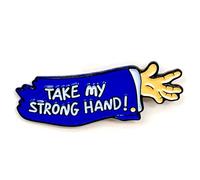 Take My Strong Hand Enamel Pins - Pin Badges, Brooch, Funny Cool Pins, Funny Pins for Backpacks, Collar Pins, Plated Badge for Apparel, Bags, And Lanyards