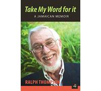Take My Word for It: A Jamaican Memoir