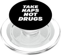 Take Naps Not Drugs Funny Anti Drug Sleep Humor Quote Design PopSockets PopGrip for MagSafe
