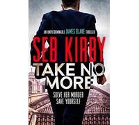 Take No More: A totally gripping action thriller: 1 (James Blake Thrillers, 1)