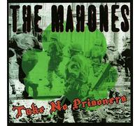 The Mahones - Take No Prisoners