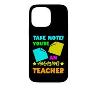 Take Note! You're An Amazing Teacher Appreciation Gratitude Case for iPhone 14 Pro Max