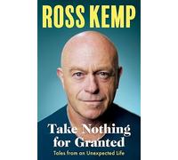 Take Nothing For Granted: Tales from an Unexpected Life