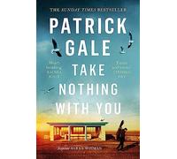 Take Nothing With You : A richly absorbing novel of boyhood, coming of age, confusion and desire