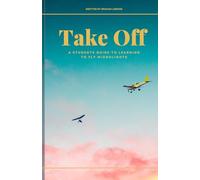 Take Off: A Student's Guide to Microlight Flying