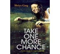 Take One More Chance: A Satire by a Sixteen Year Old