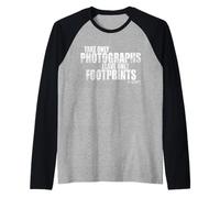 Take Only Photographs Leave Footprints Urban Explorer Urbex Raglan Baseball Tee