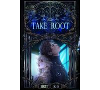 Take Root: The Eleventh Hour, book 2