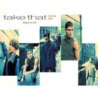 Take That Featuring Lulu - Relight My Fire