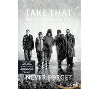 Take That: The Ultimate Collection - Never Forget