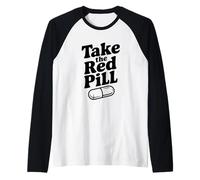 Take The Red Pill Embrace Reality Philosophy Raglan Baseball Tee