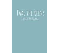 Take the Reins Equestrian Journal