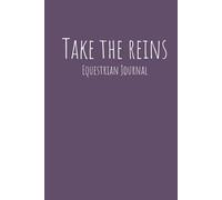 Take the Reins Equestrian Journal