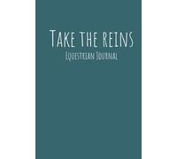 Take the Reins Equestrian Journal
