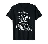Take The Risk Or Lose The Chance Motivational Quote Value Graphic T-Shirt, Men, Black, XL