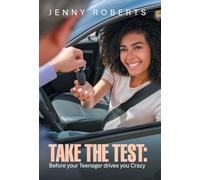 Take the Test: Before your Teenager drives you Crazy