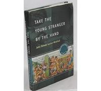 Take the Young Stranger by the Hand - Same Sex Relations & the YMCA: Same-sex Relations and the YMCA (Chicago Series on Sexuality, History & Society)
