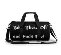 Take These Off and Fuck Me Gym Duffel Bag Sports Shoulder Backpack Travel Weekender Handbag for Men Women