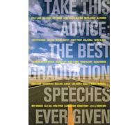 Take This Advice: The Best Graduation Speeches Ever Given