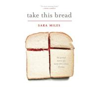 Take This Bread: A Radical Conversion