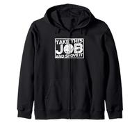 Take this job and shove it - Teacher and Technician Work Zip Hoodie
