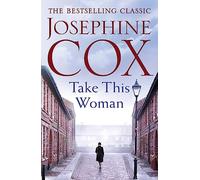 Take this Woman: A moving and utterly compelling coming-of-age saga