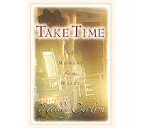 Take Time: A Moment for the Heart
