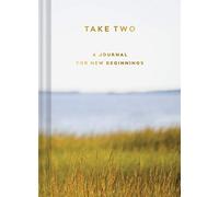 Take Two: A Journal for New Beginnings