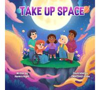 Take Up Space: A Cosmic Reminder That You Belong