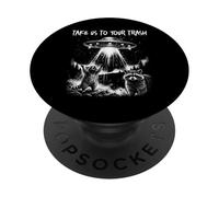 Take Us To Your Trash - Funny Raccoon UFO Alien Humor Slogan PopSockets Adhesive PopGrip