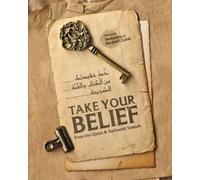 Take Your Belief from the Quran & Authentic Sunnah