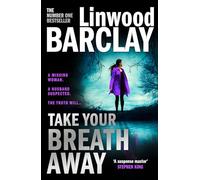 Take Your Breath Away: From the international bestselling author of books like Find You First comes the biggest new crime thriller of 2022