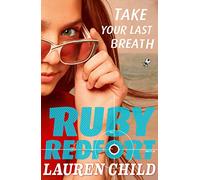 Take Your Last Breath: (Ruby Redfort Book 2)